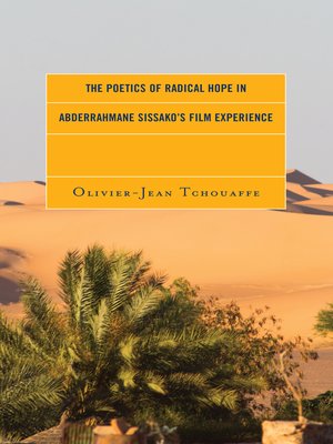 cover image of The Poetics of Radical Hope in Abderrahmane Sissako's Film Experience
